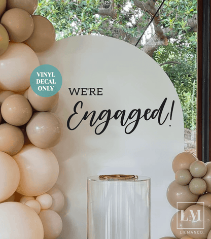 We're Engaged Sign Vinyl Decal for Engagement Backdrop