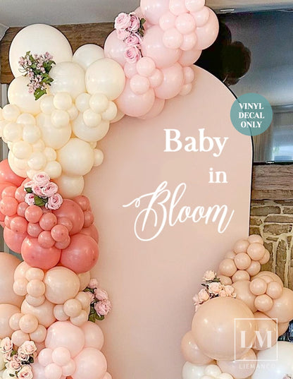 Baby In Bloom Decal for Balloon Arch Sign