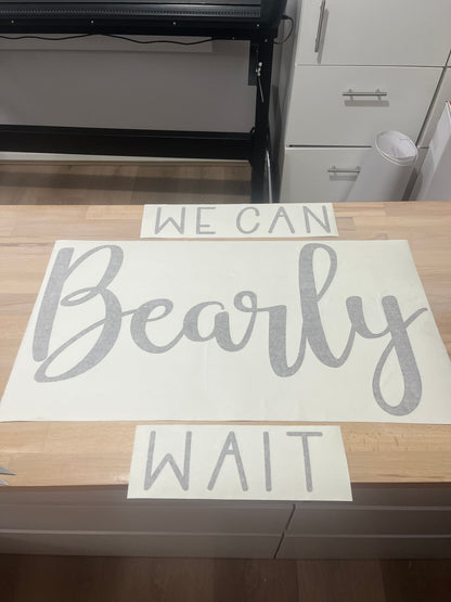 We can Bearly Wait Decal for Baby Shower Sign