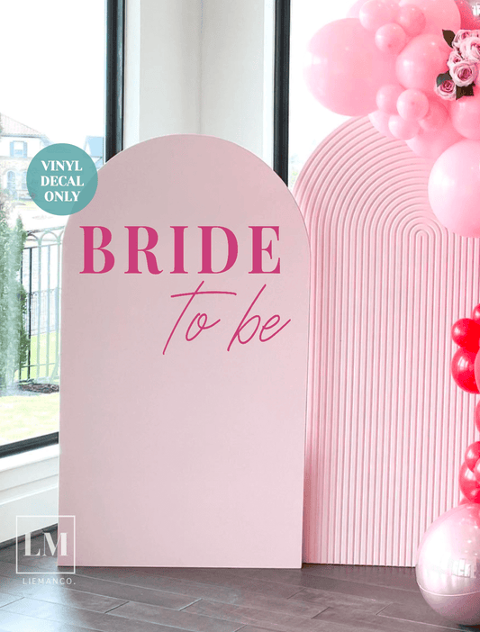 "Bride to Be" Bridal Shower Backdrop Decal