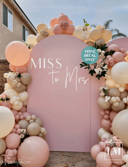 Miss to Mrs Vinyl for Bridal Shower Balloon Arch